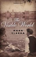 The Visible World di Mark Slouka edito da Granta Books