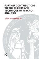 Further Contributions to the Theory and Technique of Psycho-analysis di Sandor Ferenczi edito da Taylor & Francis Ltd