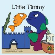 Little Timmy di Aquilla Daniels edito da Green Ivy