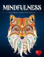 Mindfulness Coloring Book For Adults di Adult Coloring Books, Coloring Books for Adults, Adult Colouring Books edito da Bobby Garcia