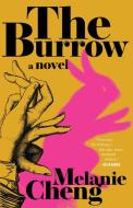 The Burrow di Melanie Cheng edito da Tin House Books