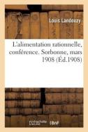 L'ALIMENTATION RATIONNELLE, CONF RENCE. di LANDOUZY-L edito da LIGHTNING SOURCE UK LTD