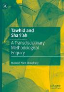 Tawhid And Shari'ah di Masudul Alam Choudhury edito da Springer Nature Switzerland Ag