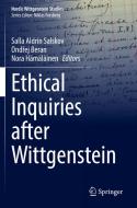 Ethical Inquiries after Wittgenstein edito da Springer International Publishing