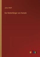 Der Rattenfänger von Hameln di Julius Wolff edito da Outlook Verlag