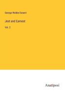 Jest and Earnest di George Webbe Dasent edito da Anatiposi Verlag