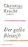 Der gelbe Bleistift di Christian Kracht edito da Kiepenheuer & Witsch GmbH