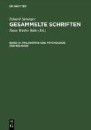 Philosophie und Psychologie der Religion di Eduard Spranger edito da De Gruyter