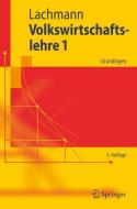Volkswirtschaftslehre 1 di Werner Lachmann edito da Springer-Verlag GmbH
