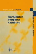 New Aspects in Phosphorus Chemistry II di Jean-Pierre Majoral edito da Springer Berlin Heidelberg