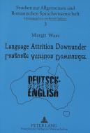 Language Attrition Downunder di Margit Waas edito da Lang, Peter GmbH