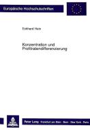 Konzentration und Profitratendifferenzierung di Eckhard Hein edito da Lang, Peter GmbH