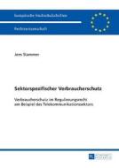 Sektorspezifischer Verbraucherschutz di Jens Stammer edito da Lang, Peter GmbH