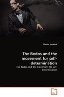The Bodos and the movement for self-determination di Khema Sonowal edito da VDM Verlag