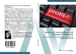 Business Communities und Business Intelligence di Andrea Schober edito da AV Akademikerverlag