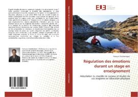 Régulation des émotions durant un stage en enseignement di François Vandercleyen edito da Editions universitaires europeennes EUE