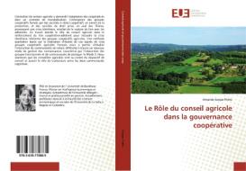 Le Rôle du conseil agricole dans la gouvernance coopérative di Amanda Vargas Prieto edito da Editions universitaires europeennes EUE