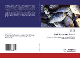 Fish Parasites Part II di Kareem Morsy, Hoda Saadi, Asmaa Adel edito da LAP Lambert Academic Publishing
