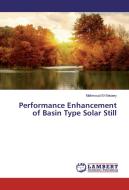 Performance Enhancement of Basin Type Solar Still di Mahmoud El-Sebaey edito da LAP Lambert Academic Publishing