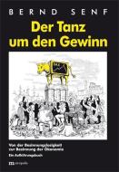 Der Tanz um den Gewinn di Bernd Senf edito da Metropolis Verlag
