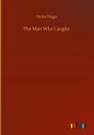 The Man Who Laughs di Victor Hugo edito da Outlook Verlag