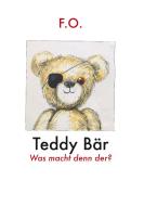 Teddy Bär di Friedrich Oskar Schäfer edito da Books on Demand