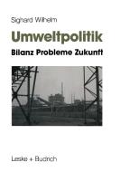 Umweltpolitik di Sighard Wilhelm edito da VS Verlag für Sozialwissenschaften
