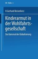 Kinderarmut in der Wohlfahrtsgesellschaft di Gerhard Beisenherz edito da VS Verlag für Sozialwissenschaften