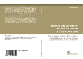 Kritische Erfolgsfaktoren für den Einsatz der Six-Sigma-Methode di Thomas Münster edito da Südwestdeutscher Verlag für Hochschulschriften AG  Co. KG