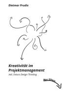 Kreativität im Projektmanagement di Dietmar Prudix edito da Books on Demand