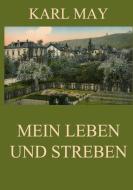 Mein Leben und Streben di Karl May edito da Jazzybee Verlag