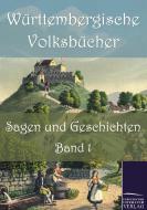 Württembergische Volksbücher: Sagen und Geschichten edito da Europäischer Literaturverlag