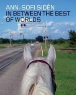 In Between The Best Of Worlds edito da Steidl Publishers
