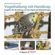 Vogelhaltung mit Handicap di Sigrid März, Gaby Schulemann-Mayer edito da Arndt-Verlag