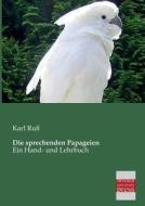 Die sprechenden Papageien di Karl Ruß edito da Bremen University Press