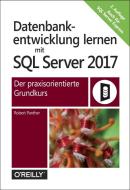 Datenbankentwicklung lernen mit SQL Server 2017 di Robert Panther edito da Dpunkt.Verlag GmbH