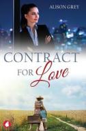 Contract For Love di Alison Grey edito da Ylva Verlag E.kfr.