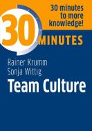 Team culture di Rainer Krumm, Sonja Wittig edito da GABAL