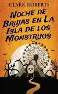 Noche de Brujas en La Isla de los Monstruos di Clark Roberts edito da NISHIMURASHOTEN