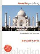 Mahakali Caves di Jesse Russell, Ronald Cohn edito da Book On Demand Ltd.