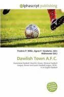 Dawlish Town A.f.c. edito da Alphascript Publishing
