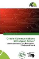 Oracle Communications Messaging Server edito da Fec Publishing