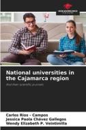 National universities in the Cajamarca region di Carlos Rios - Campos, Jessica Paola Chávez Gallegos, Wendy Elizabeth P. Veintimilla edito da Our Knowledge Publishing