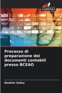 Processo di preparazione dei documenti contabili presso BCEAO di Ibrahim Sefou edito da Edizioni Sapienza