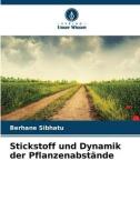 Stickstoff und Dynamik der Pflanzenabstände di Berhane Sibhatu edito da Verlag Unser Wissen