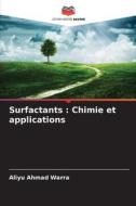 Surfactants : Chimie et applications di Aliyu Ahmad Warra edito da Editions Notre Savoir