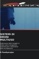SISTEMI DI DRONI MULTIUSO di R. Pandiyarajan edito da Edizioni Sapienza