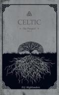 CELTIC, the Prequel  vol.1 di D. J. Highlanders edito da Youcanprint Self-Publishing