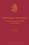 Healthmaking in Ancient Egypt di Anne Austin edito da Brill