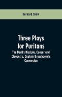 Three Plays for Puritans di Bernard Shaw edito da Alpha Editions